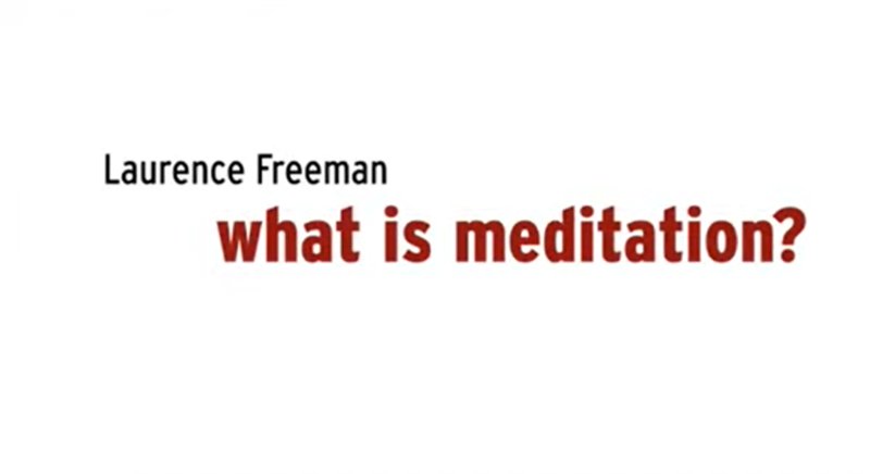 Fr Lawrence Freeman Osb: Meditation