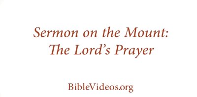 Sermon On The Mount: The Lord’s Prayer