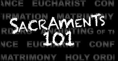 Sacraments 101: Busted Halo Playlist