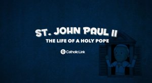 Saint John Paul II, The Life Of A Holy Pope