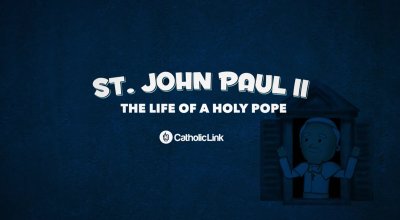 Saint John Paul II, The Life Of A Holy Pope