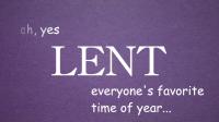 What’s The Story With Lent?